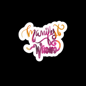 Manifest Wisdom Stickers