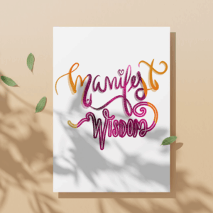 Manifest Wisdom Poster