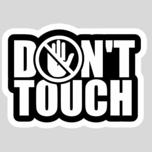Don't Touch Sticker