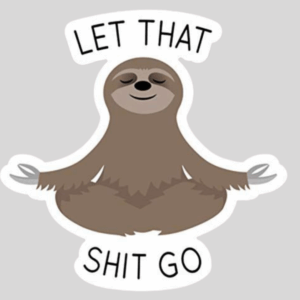 Let that shit go Sticker