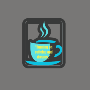 Caffeine and Dreams sticker