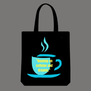 Caffeine and Dreams Tote bag