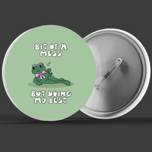 Bit of a mess Badge